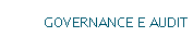 GOVERNANCE E AUDIT